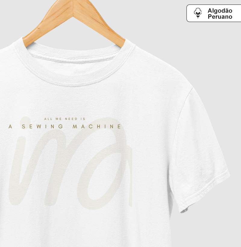 Camiseta All we need Algodão Peruano