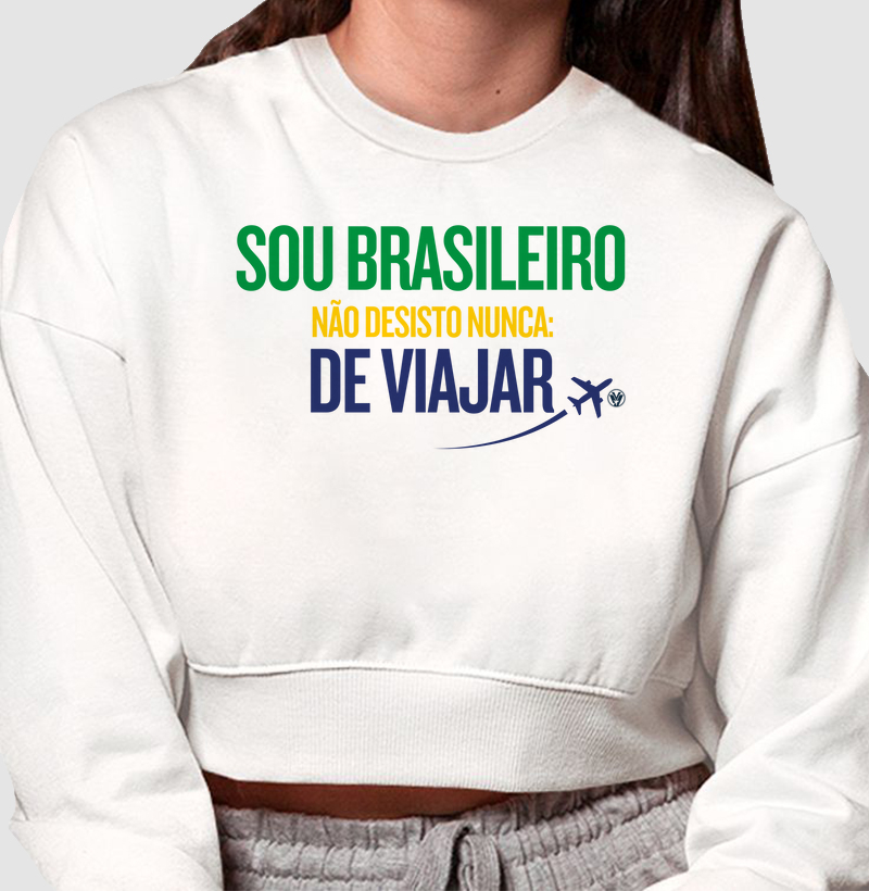 Sou brasileiro, não desisto nunca: de viajar