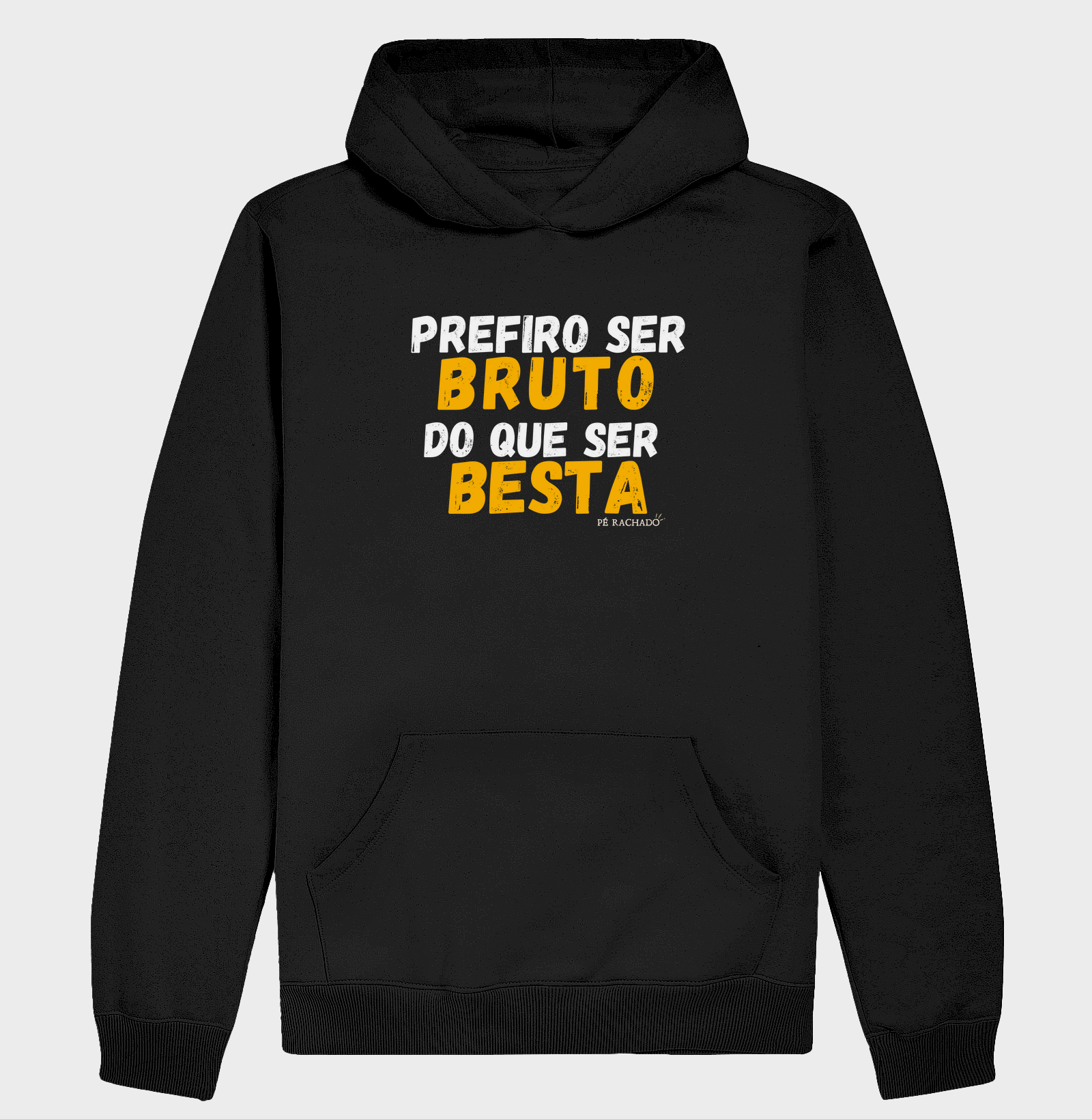 Prefiro ser bruto do que ser besta