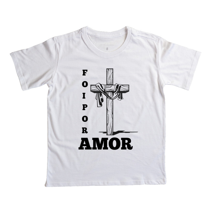Camiseta "FOI POR AMOR"