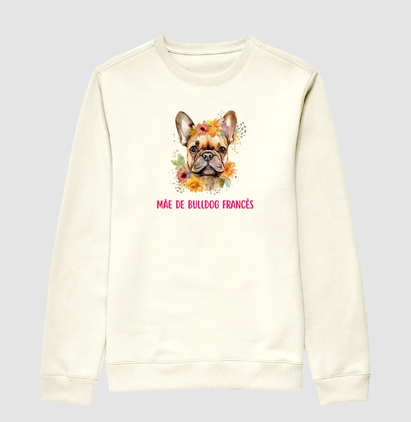 Suéter Moletom: Mãe de Bulldog Francês