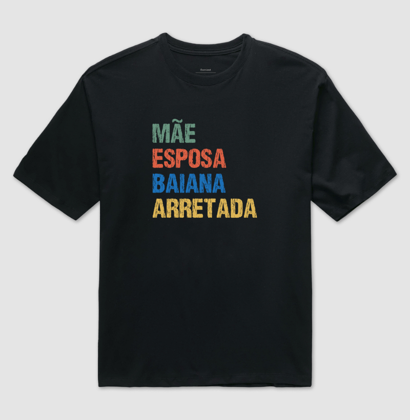 Mãe | Esposa | Baiana | Arretada