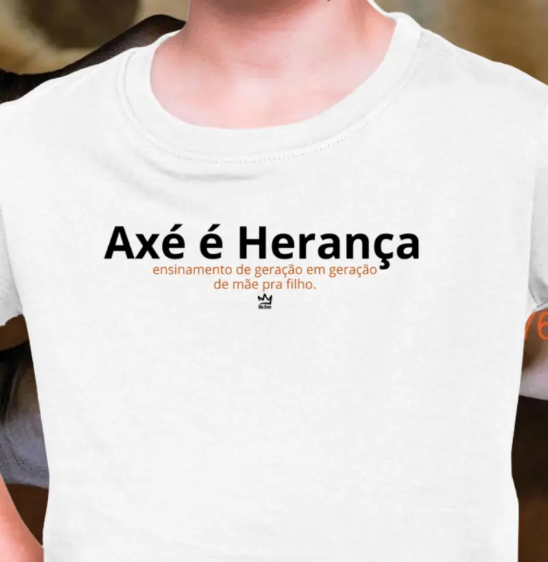 AXÉ É HERANÇA - MAE P/ FILHO