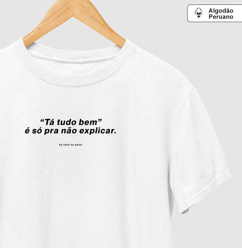 “Tá tudo bem” é só pra não explicar.