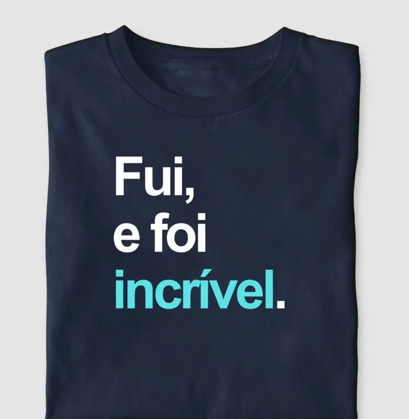Fui e foi incrível