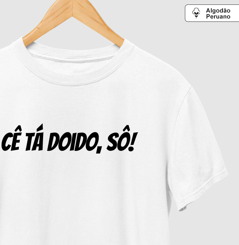 Cê tá doido, sô!