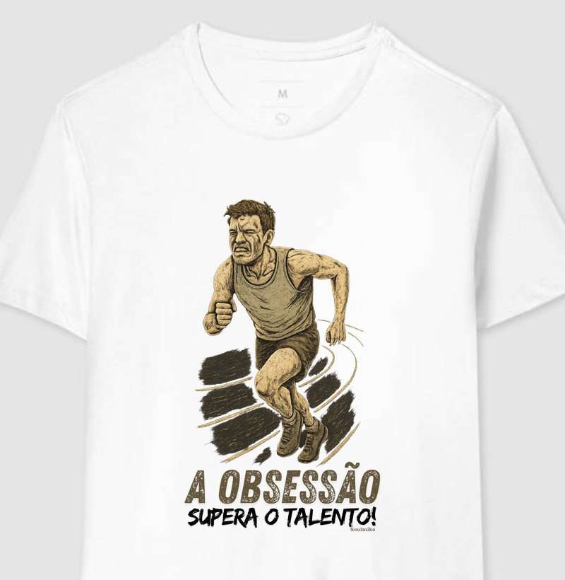 A obsessão supera o talento I