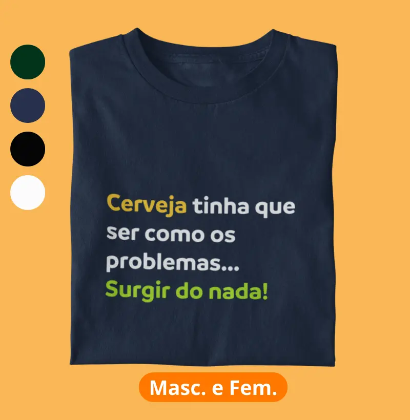 Cerveja tinha de ser como os problemas