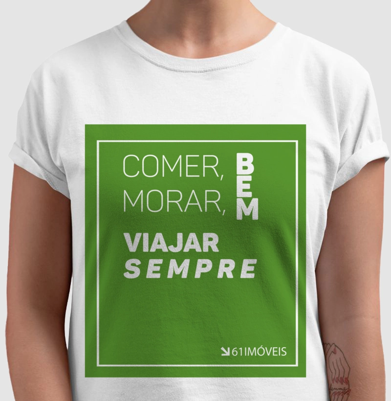 Camiseta '' Comer, Morar Bem... ''