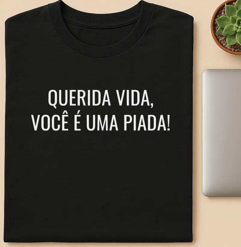Querida Vida, Você é uma piada!