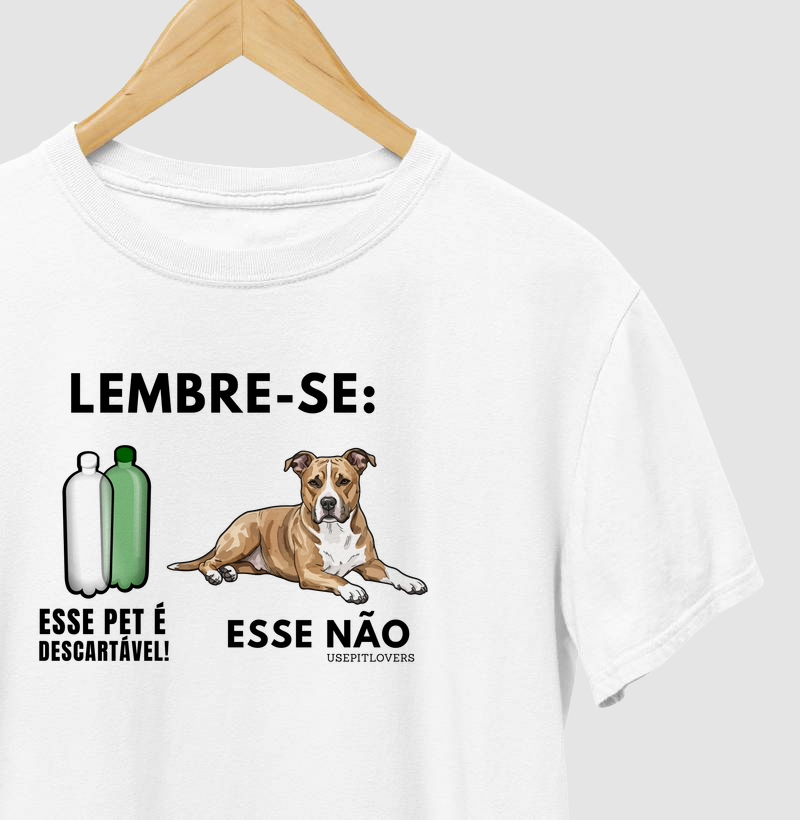 LEMBRE-SE ESSE PET É DESCARTÁVEL - ESSE NÃO