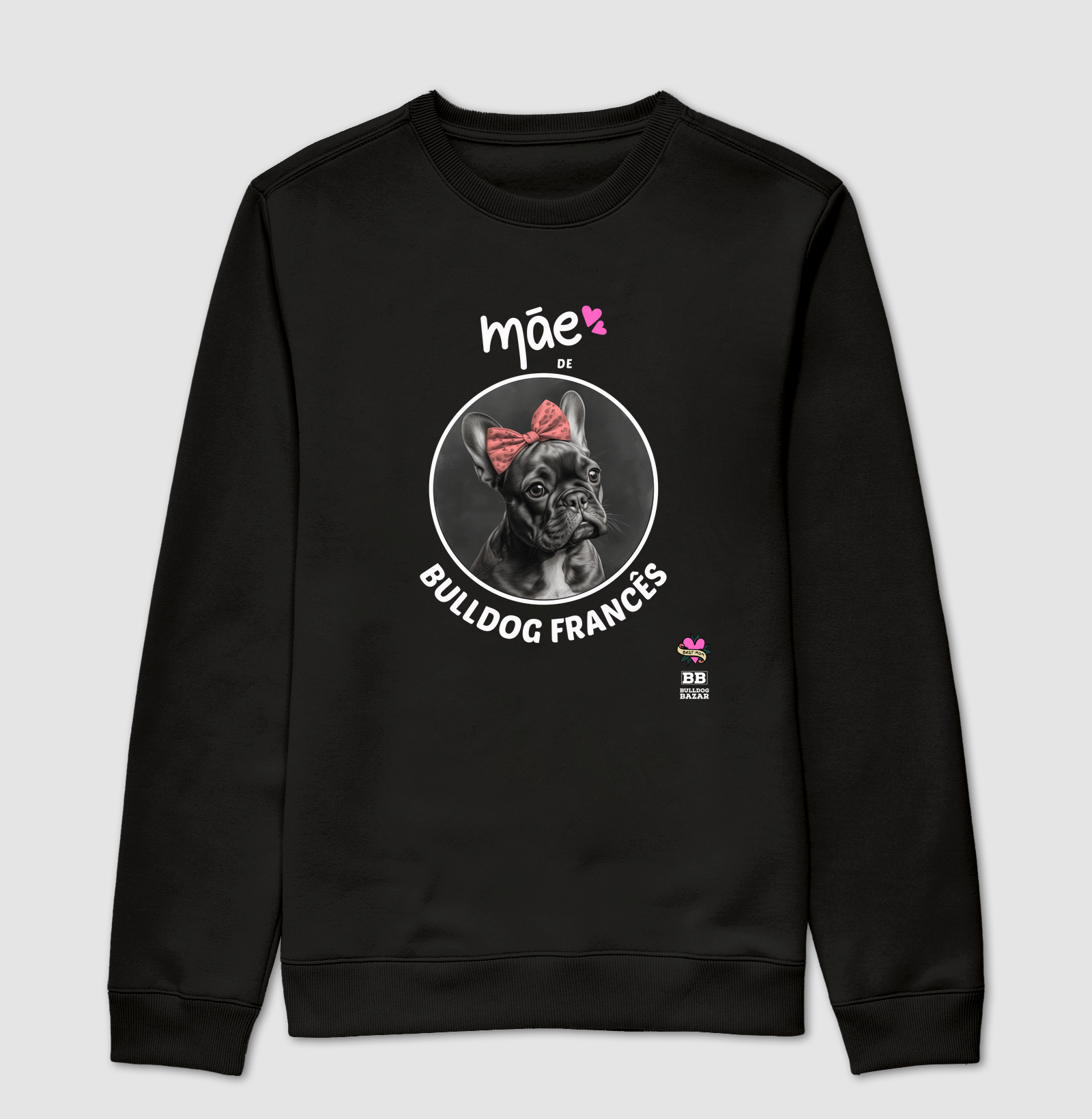 Sueter Bulldog Frances "Mãe de Bulldog IV"