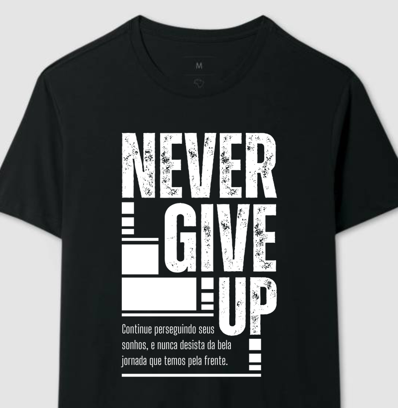 Camiseta Never Give Up