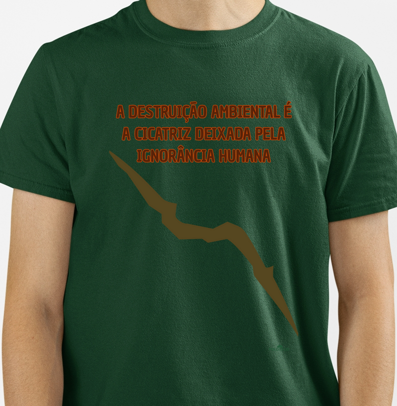 Camiseta: Se a natureza tem cicatriz