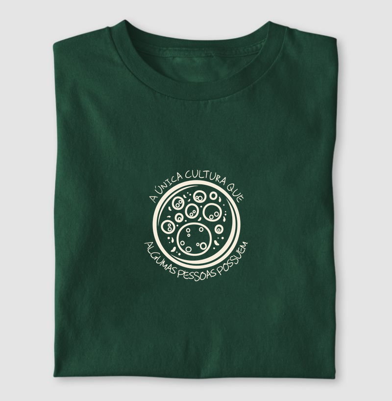 A única cultura que algumas pessoas possuem