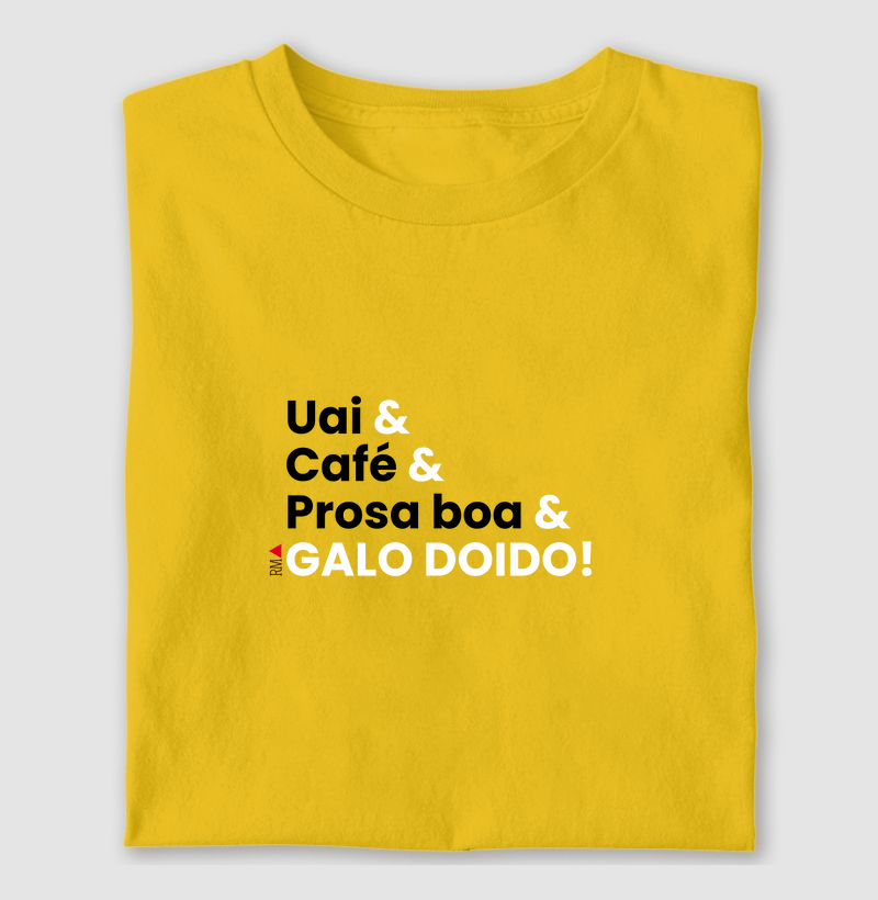 Uai & Café & Prosa boa & Galo doido!