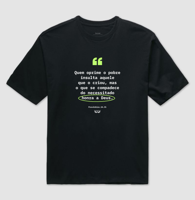 Camiseta Oversized Quem oprime o pobre ...