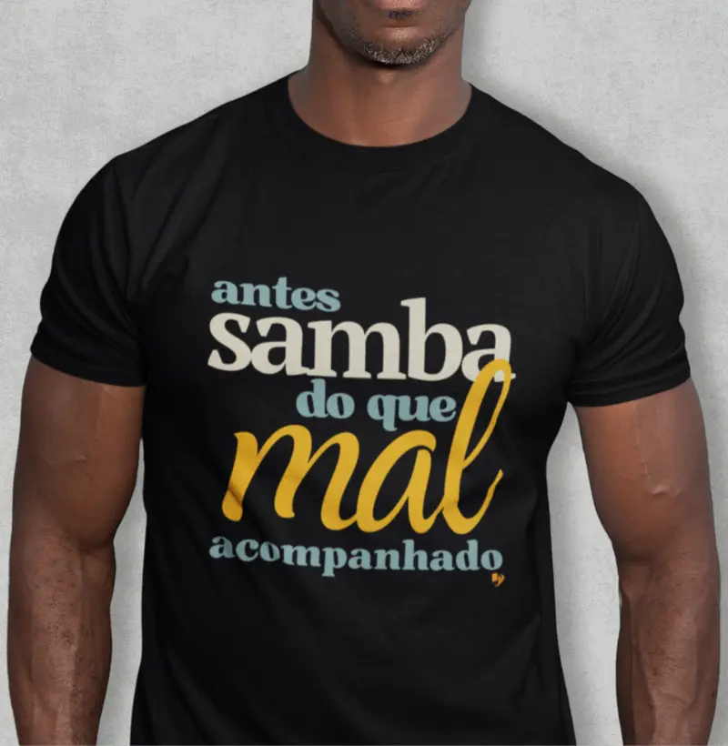 Antes Samba do que mal acompanhado