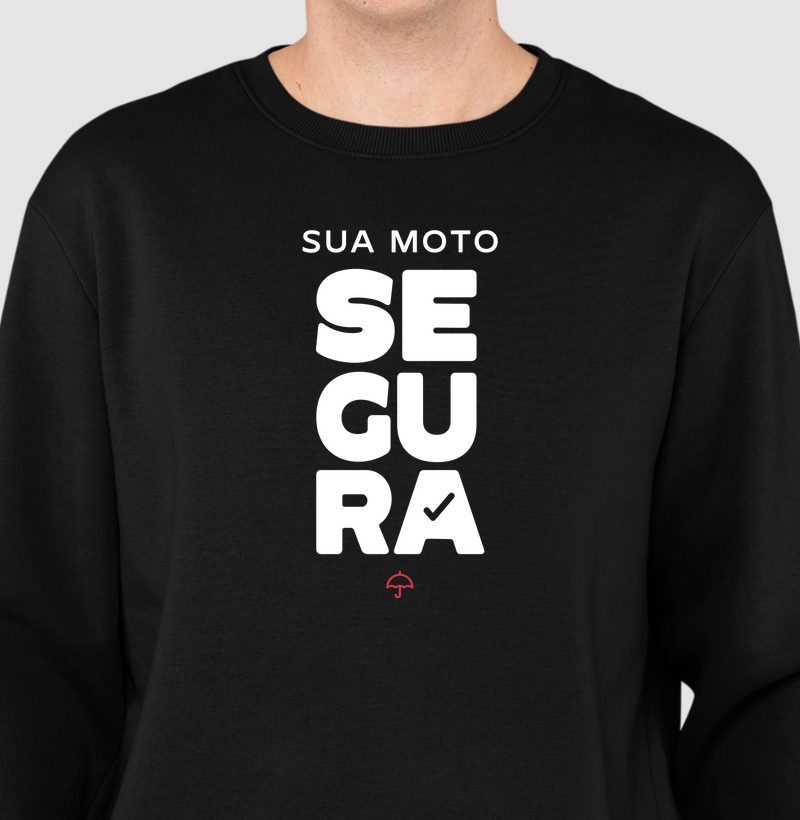 Sua Moto Segura (Moletom Suéter Slim)