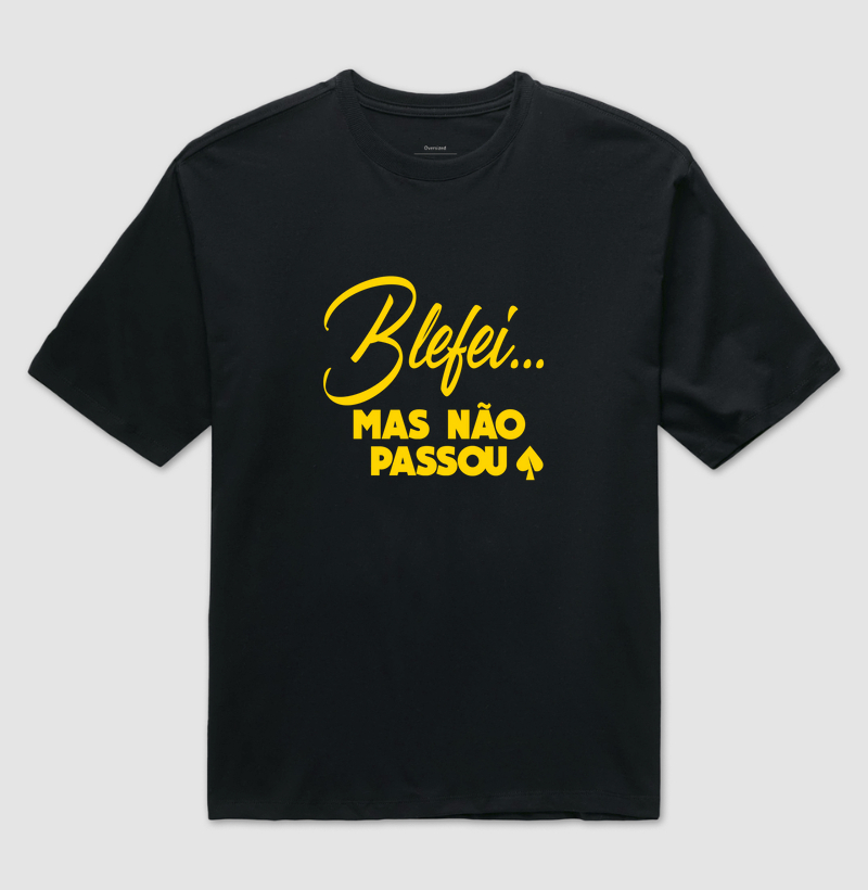 Blefei... mas não passou.