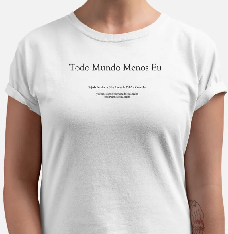 Todo mundo menos eu