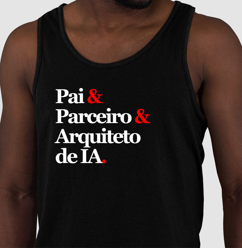 Pai & Parceiro & Arquiteto de IA.