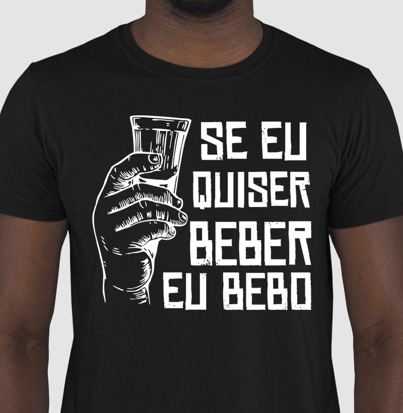 Se eu Quiser Beber...