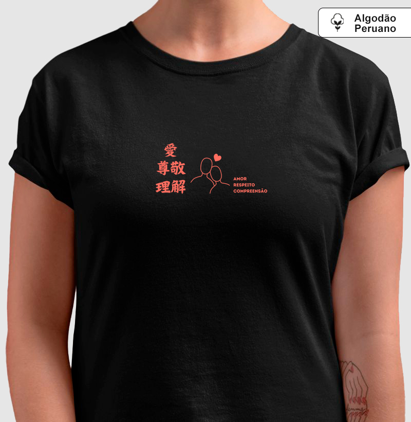 Camiseta "Amor, Respeito, Compreensão" Algodão Peruano