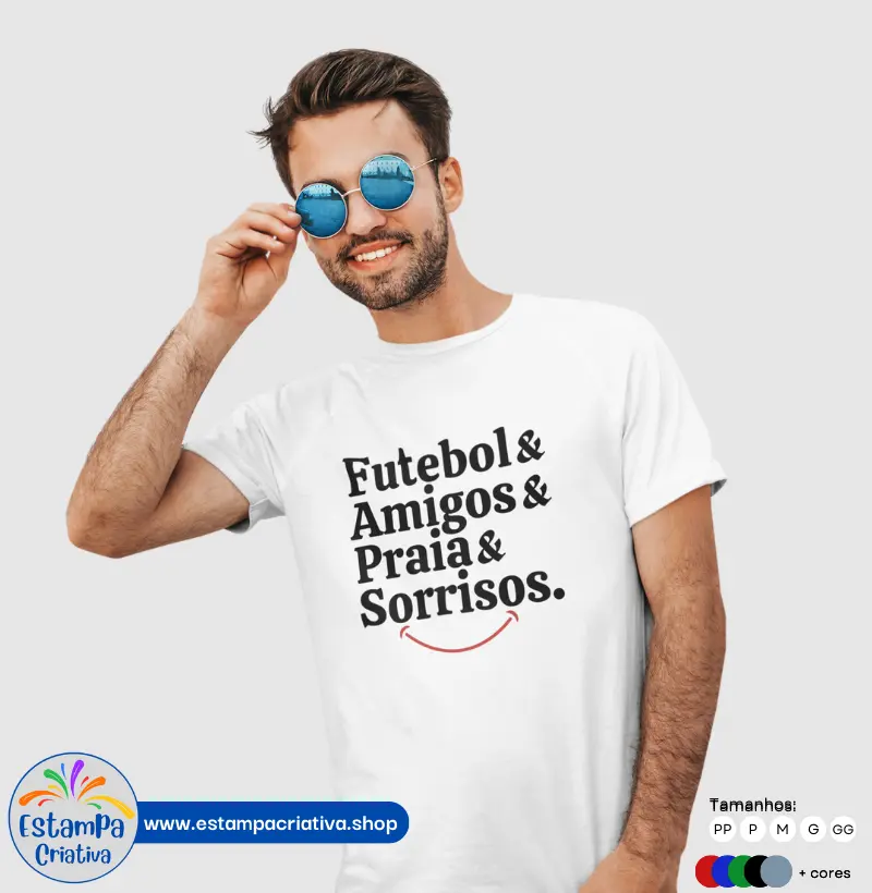 Camiseta Masculina "Futebol & Amigos & Praia & Sorrisos"