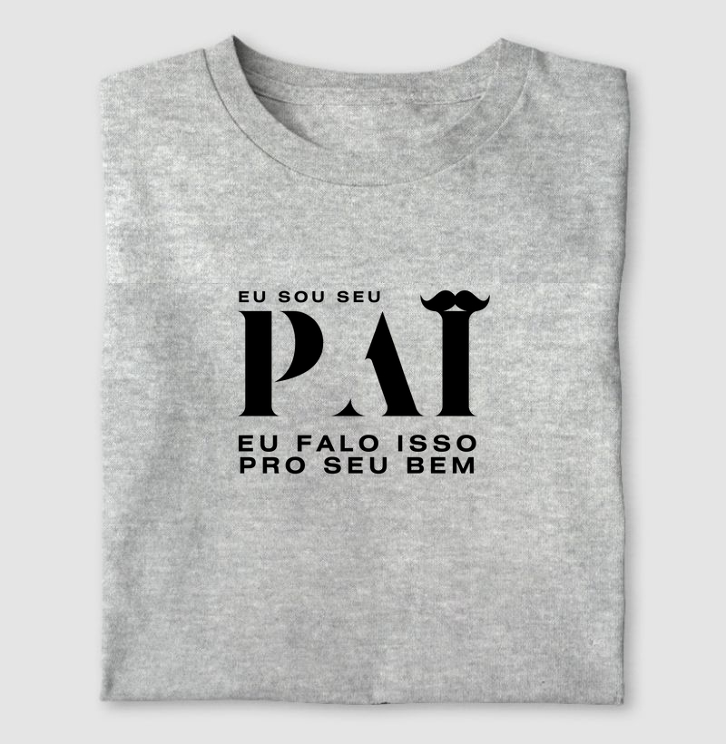 Eu sou seu pai, eu falo isso pro seu bem