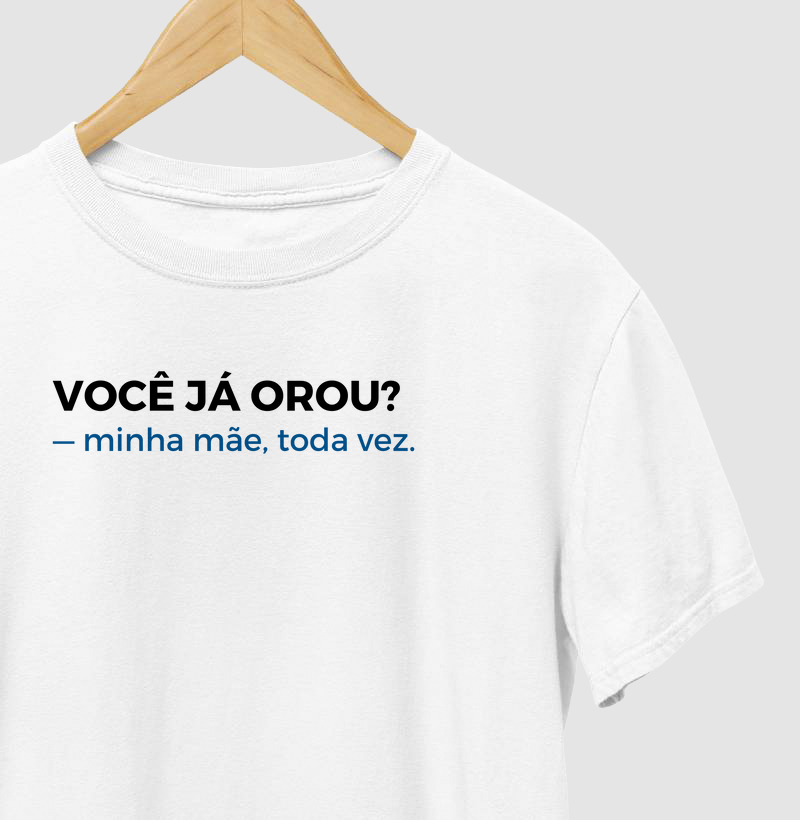 Você já orou? Minha mãe, toda vez
