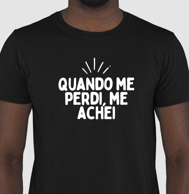 Quando me perdi, me achei
