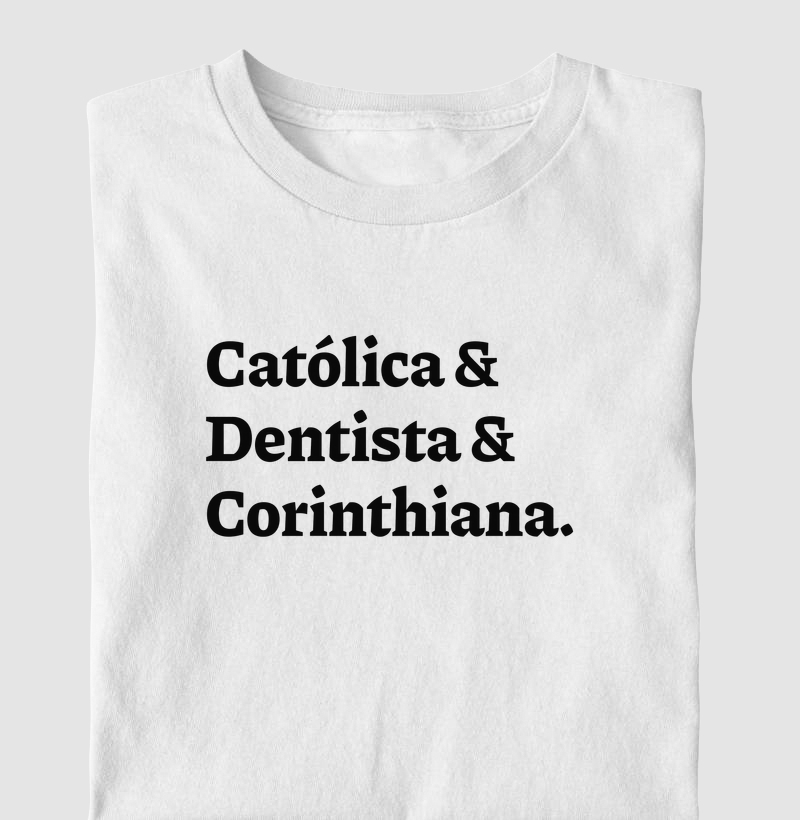 Católica & Dentista & Conrinthiana