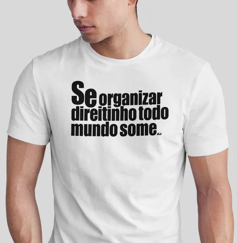 Se Organizar Direitinho Todo Mundo Some