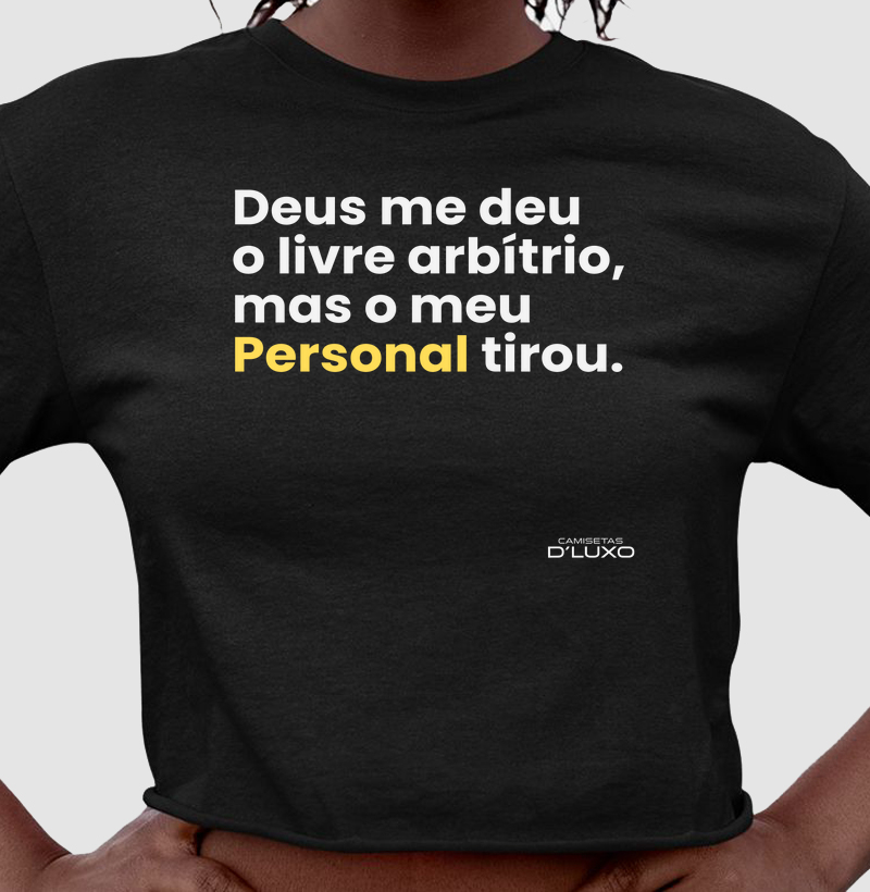 Deus me deu o livre arbítrio...