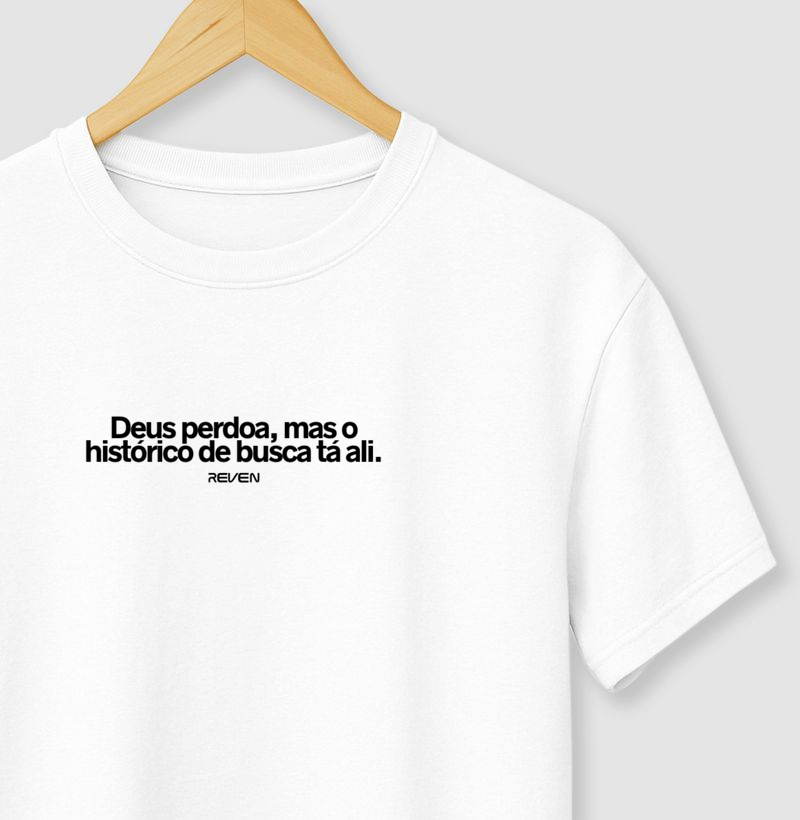 Camiseta Deus Perdoa, mas o Histórico está Bem aAli