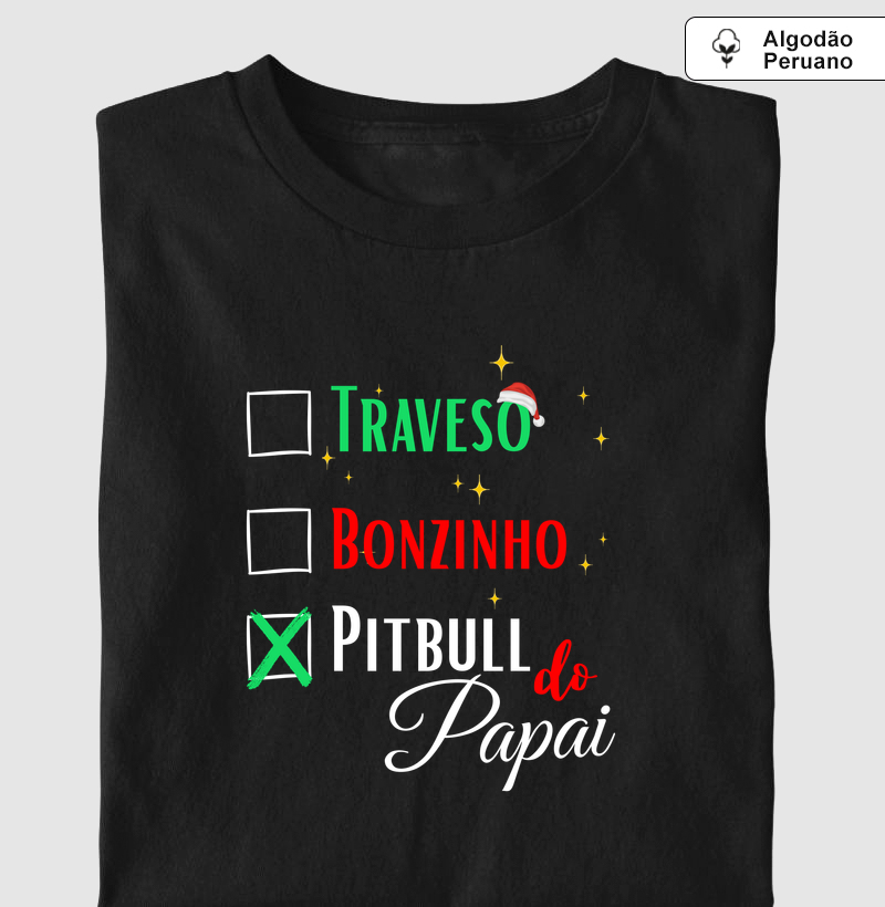 TRAVESSO, BONITINHO, PIT BULL DO PAPAI