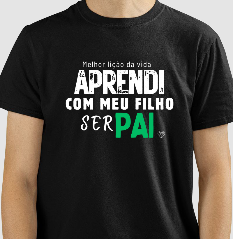 Camiseta Pai - Lição ser Pai