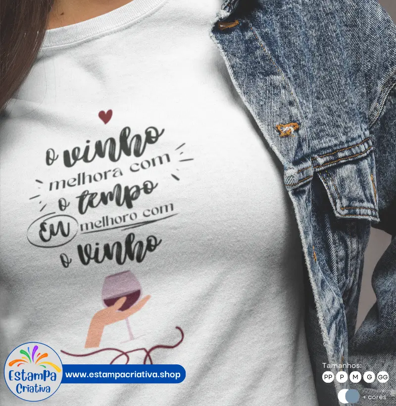 Camiseta Criativa Feminina "O vinho melhora com o tempo"