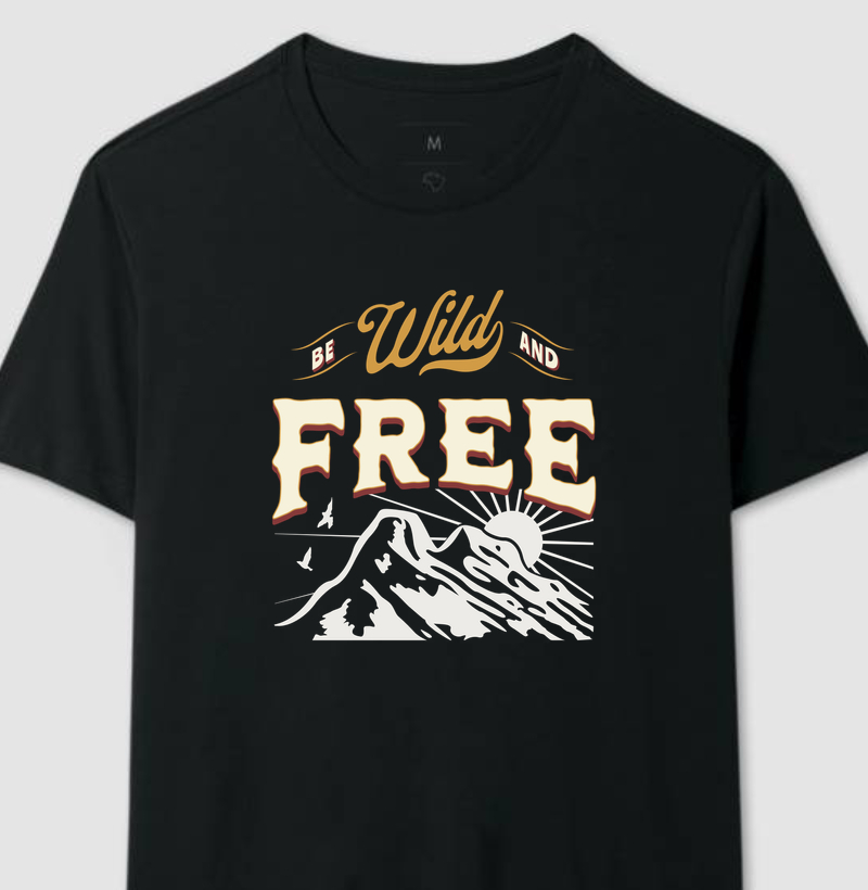 Be Wild And Free