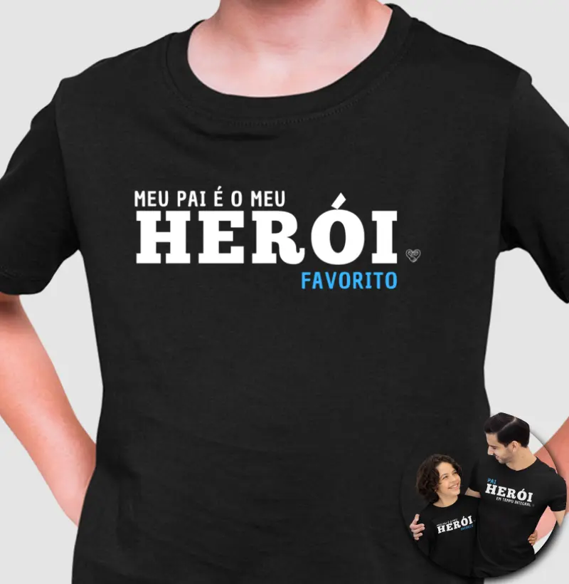 Camiseta infantil - Meu Pai meu Heroí Favorito