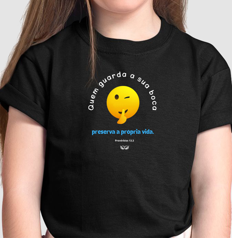 Camiseta Infantil Quem guarda sua boca Pv 13.3