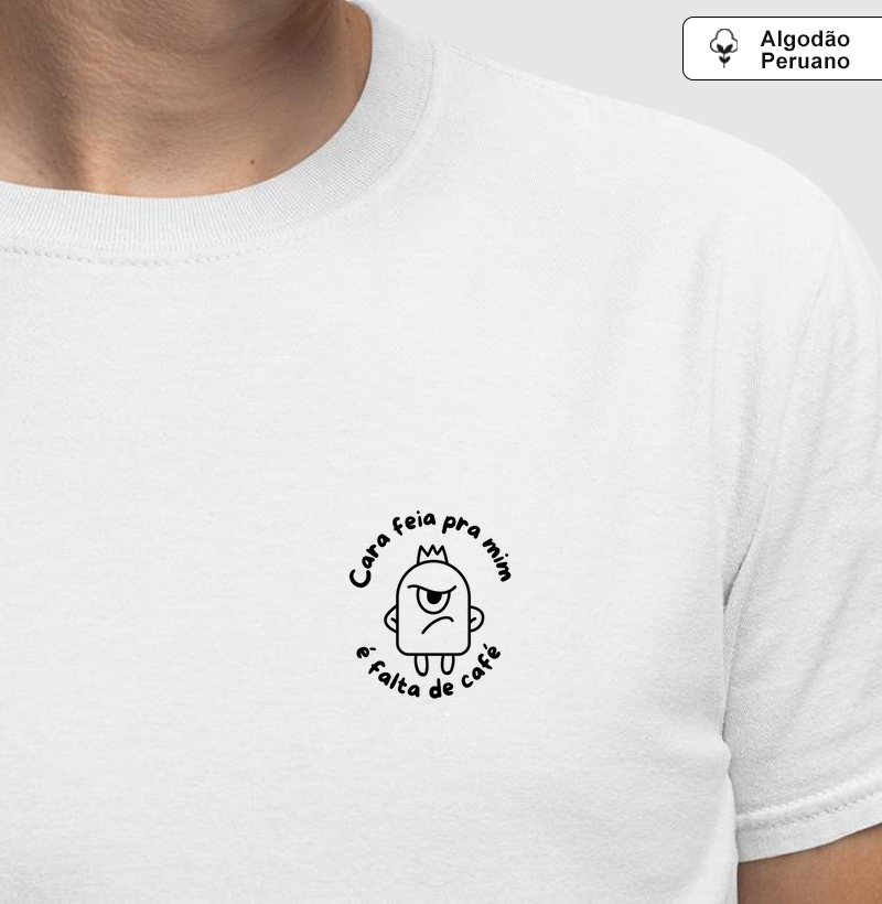 Cara Feia pra mim é Falta de Café