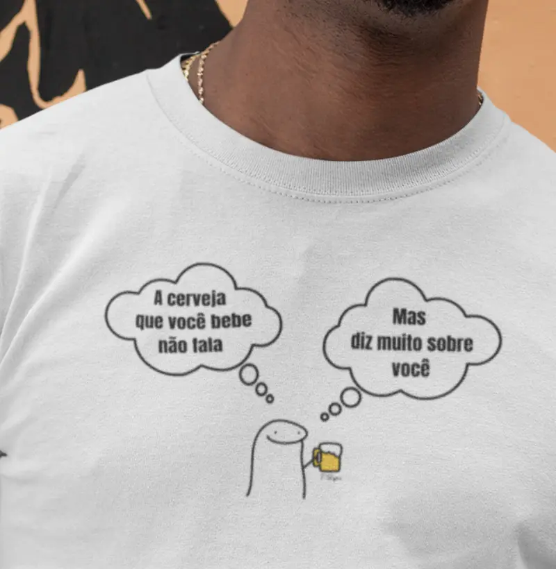 A cerveja que você bebe não fala