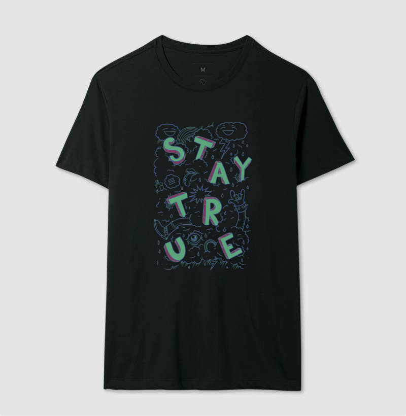 Stay True ( permaneça verdadeiro)