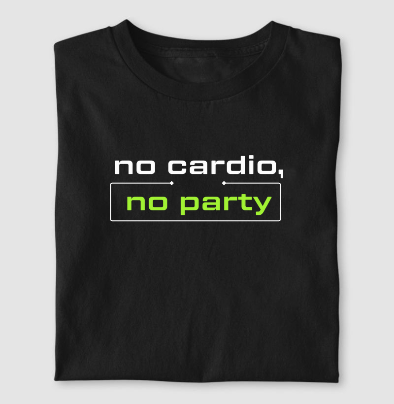 No cardio, no party