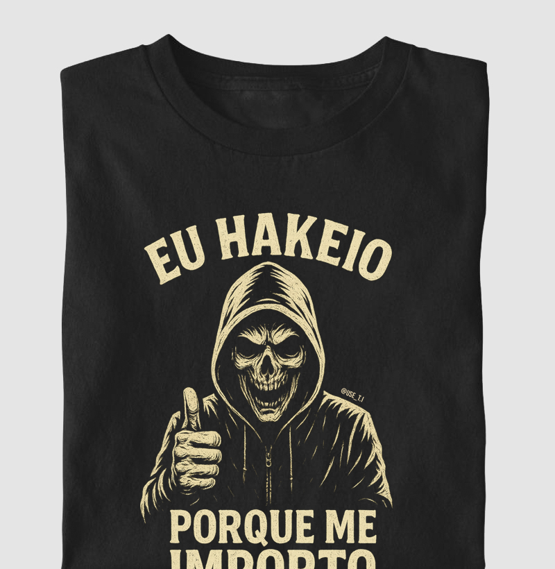 "Eu hakeio porque me importo II" T.I