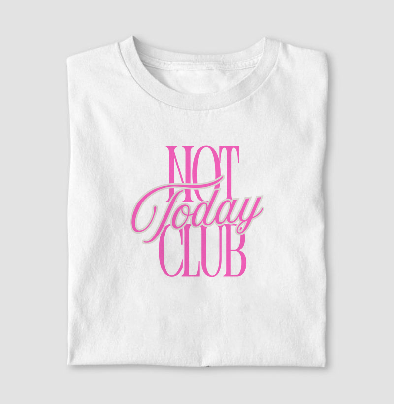 Not Today Club Rose
