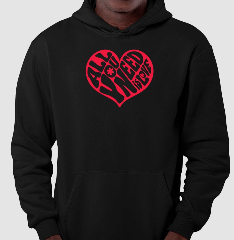 Moletom 'All you need is love'