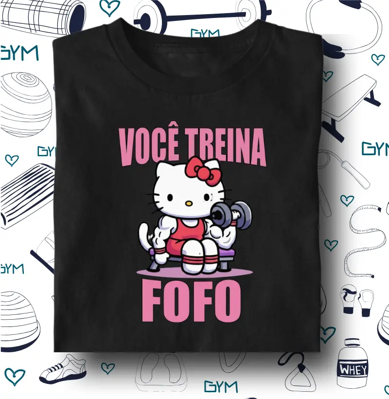 Você treina fofo